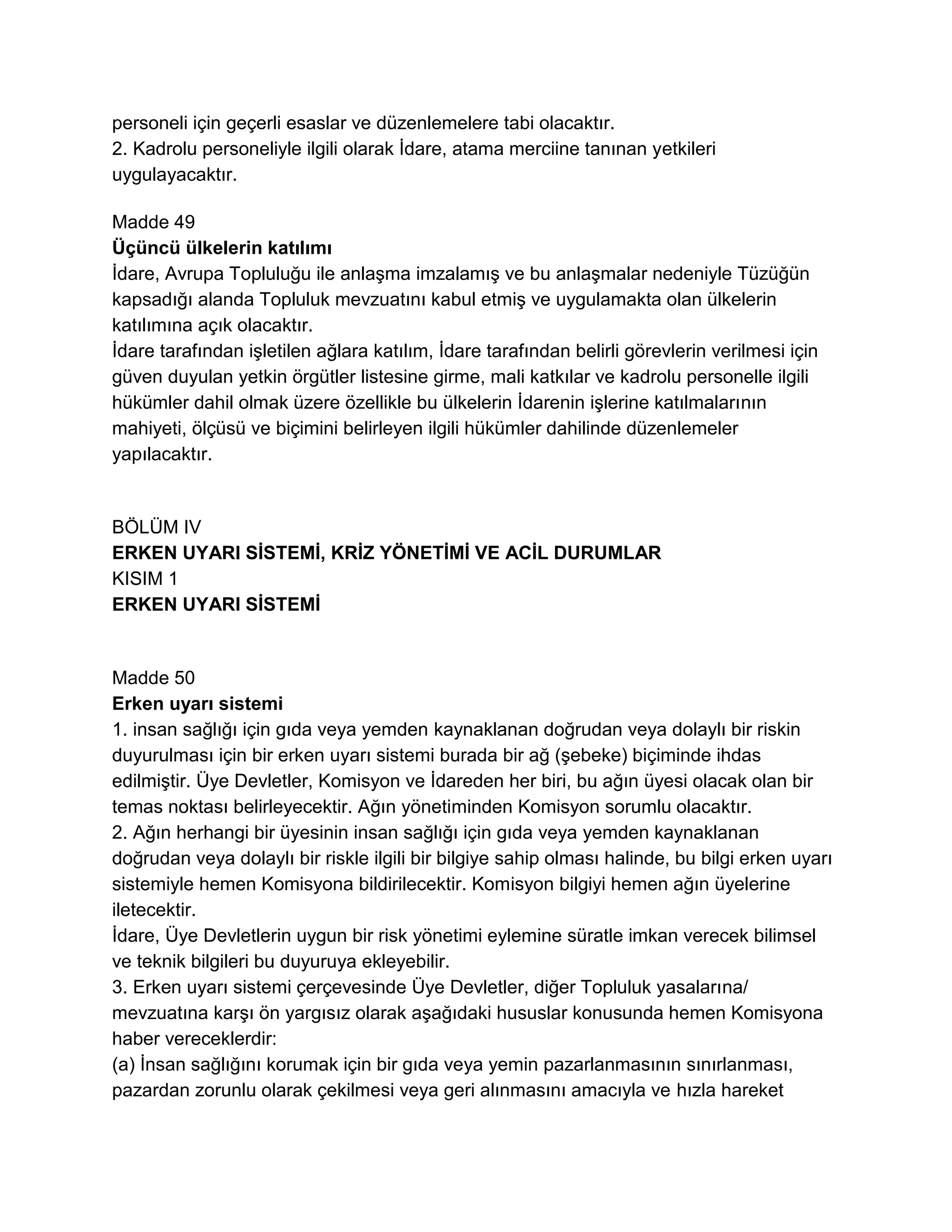 Avrupa Parlamentosu ve Konseyi'nin Gıda Yasasıyla İlgili Genel İlke ve Şartları Belirleyen, Avrupa Gıda Güvenliği İdaresi' ni Kuran ve Gıda Güvenliği Konularıyla İlgili İşlemleri Belirleyen 28 Ocak 2002 Tarih ve (EC)178/2002 Sayılı
