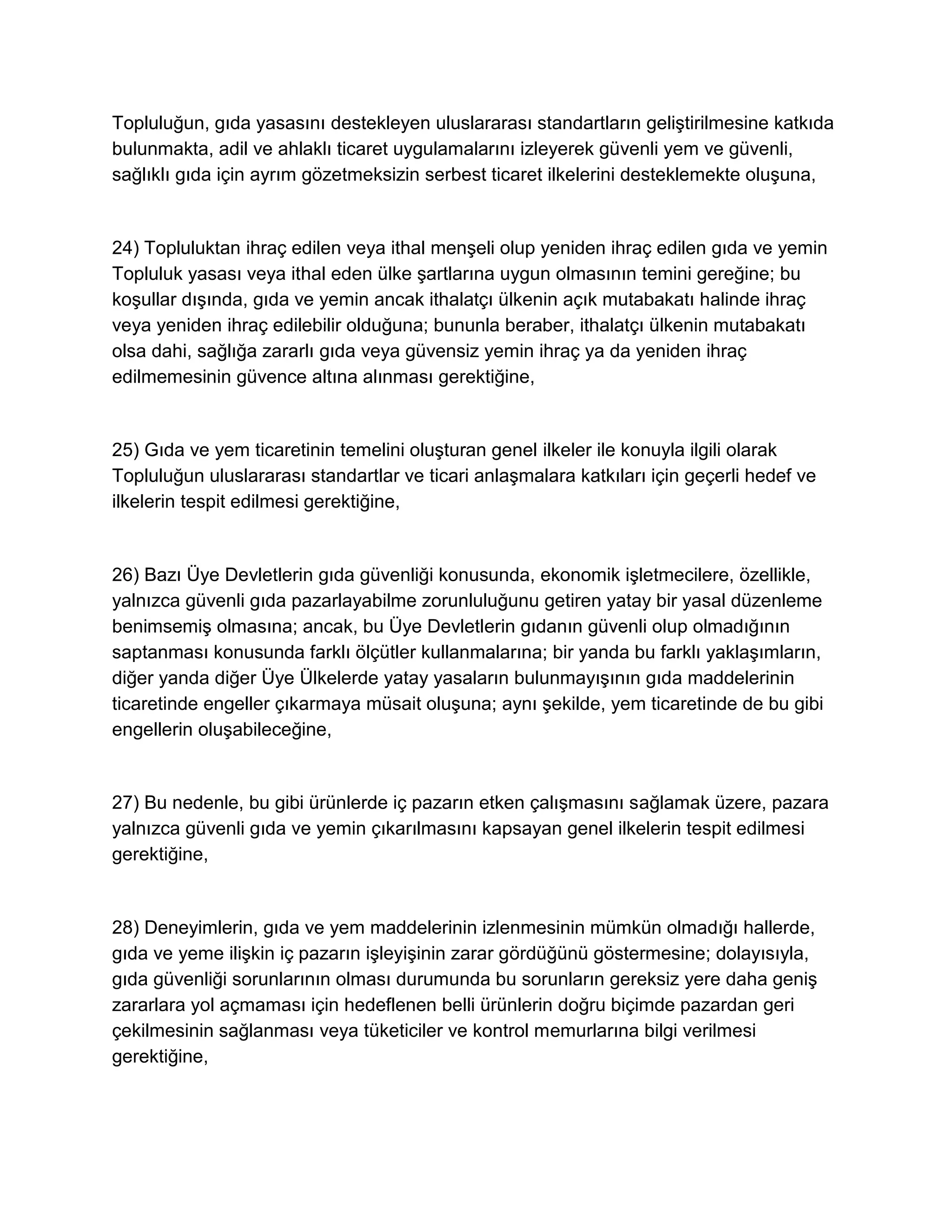Avrupa Parlamentosu ve Konseyi'nin Gıda Yasasıyla İlgili Genel İlke ve Şartları Belirleyen, Avrupa Gıda Güvenliği İdaresi' ni Kuran ve Gıda Güvenliği Konularıyla İlgili İşlemleri Belirleyen 28 Ocak 2002 Tarih ve (EC)178/2002 Sayılı