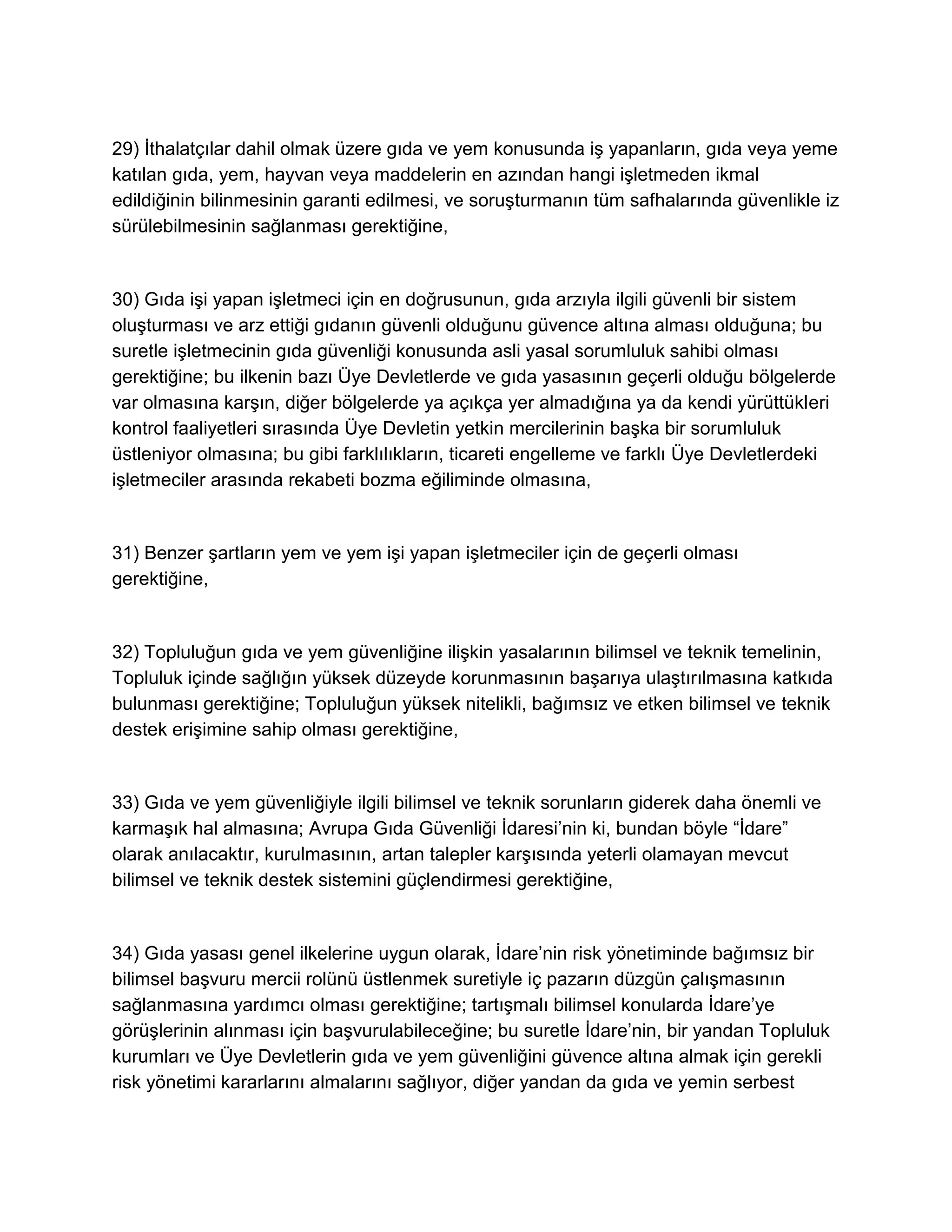 Avrupa Parlamentosu ve Konseyi'nin Gıda Yasasıyla İlgili Genel İlke ve Şartları Belirleyen, Avrupa Gıda Güvenliği İdaresi' ni Kuran ve Gıda Güvenliği Konularıyla İlgili İşlemleri Belirleyen 28 Ocak 2002 Tarih ve (EC)178/2002 Sayılı
