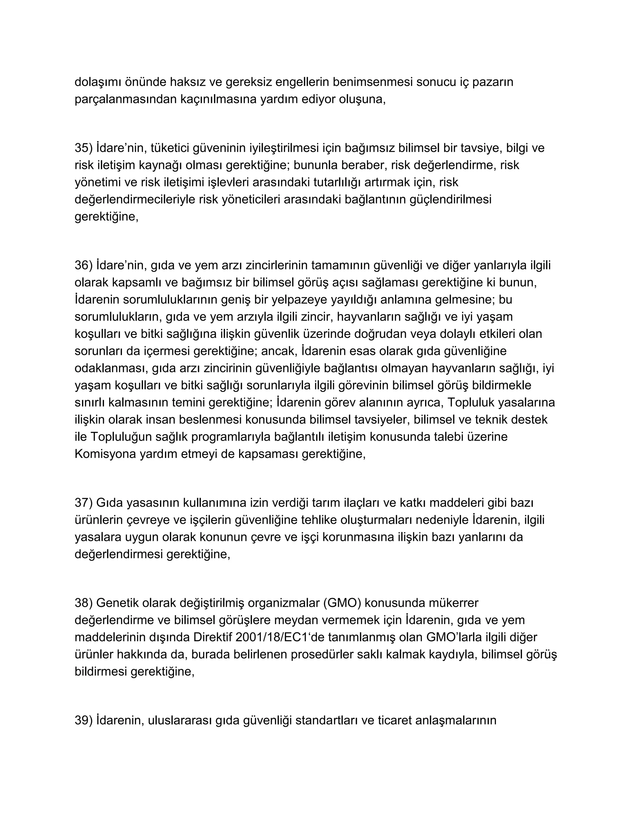 Avrupa Parlamentosu ve Konseyi'nin Gıda Yasasıyla İlgili Genel İlke ve Şartları Belirleyen, Avrupa Gıda Güvenliği İdaresi' ni Kuran ve Gıda Güvenliği Konularıyla İlgili İşlemleri Belirleyen 28 Ocak 2002 Tarih ve (EC)178/2002 Sayılı