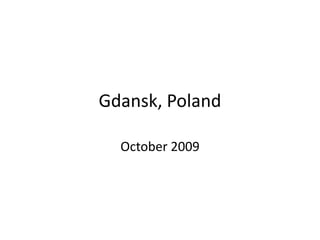 Gdansk, Poland October 2009 