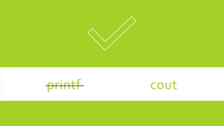 printf cout
 