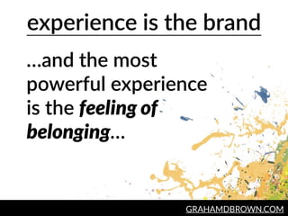 Experience is the Brand (How to Build a Brand Worth Talking About)