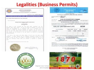 Legalities (Business Permits)




         Register now: Contact 09392369981
                jdb.ecoop@gmail.com
 