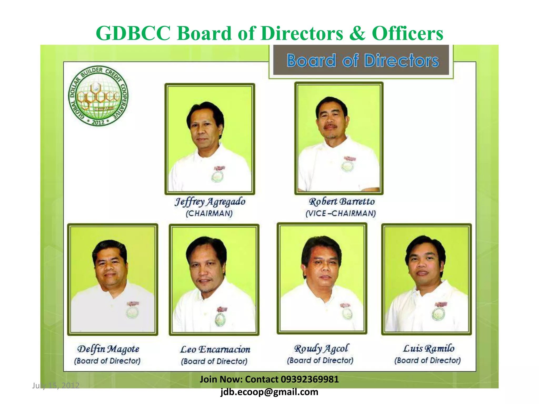 GDBCC Board of Directors & Officers




                          Join Now: Contact 09392369981
July 15, 2012
                               jdb.ecoop@gmail.com
 
