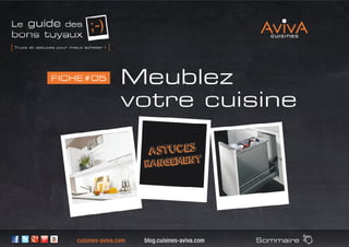 Trucs et astuces pour mieux acheter !
Sommairecuisines-aviva.com blog.cuisines-aviva.com
 