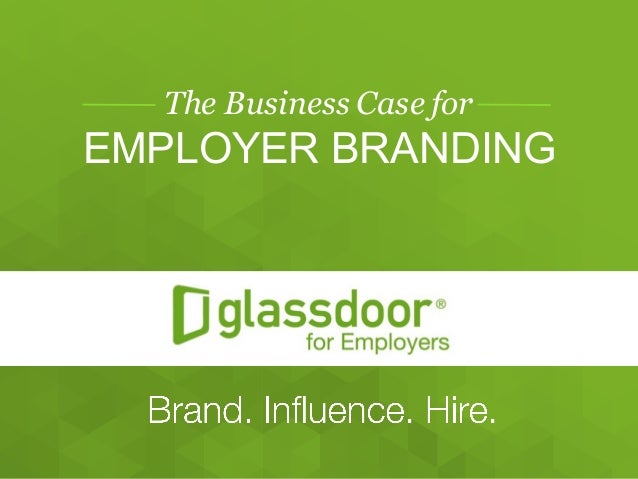 business case for employer branding glassdoor
