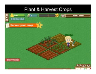 Plant & Harvest Crops
 
