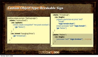 Custom Object Type: Breakable Sign

                                                                 (state ("breaking")
 ...