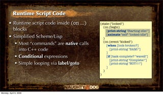 Runtime Script Code
       • Runtime script code inside (on ...)   (state ("locked")
                                     ...