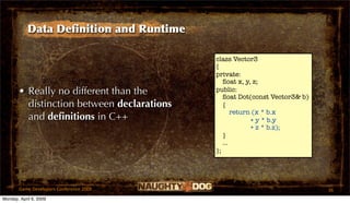 Data Deﬁnition and Runtime

                                            class Vector3
                                    ...