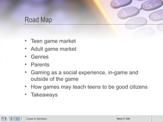 Road Map <ul><li>Teen game market </li></ul><ul><li>Adult game market </li></ul><ul><li>Genres </li></ul><ul><li>Parents <...