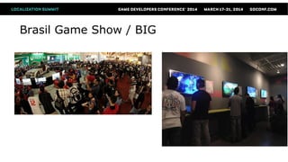 Brasil Game Show / BIG
 