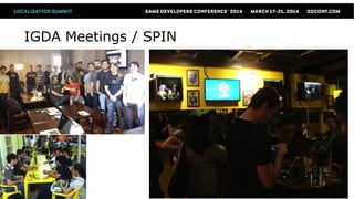 IGDA Meetings / SPIN
 