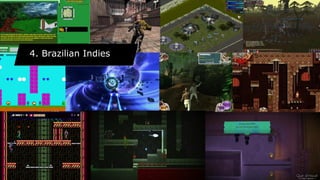 4. Brazilian Indies4. Brazilian Indies
 