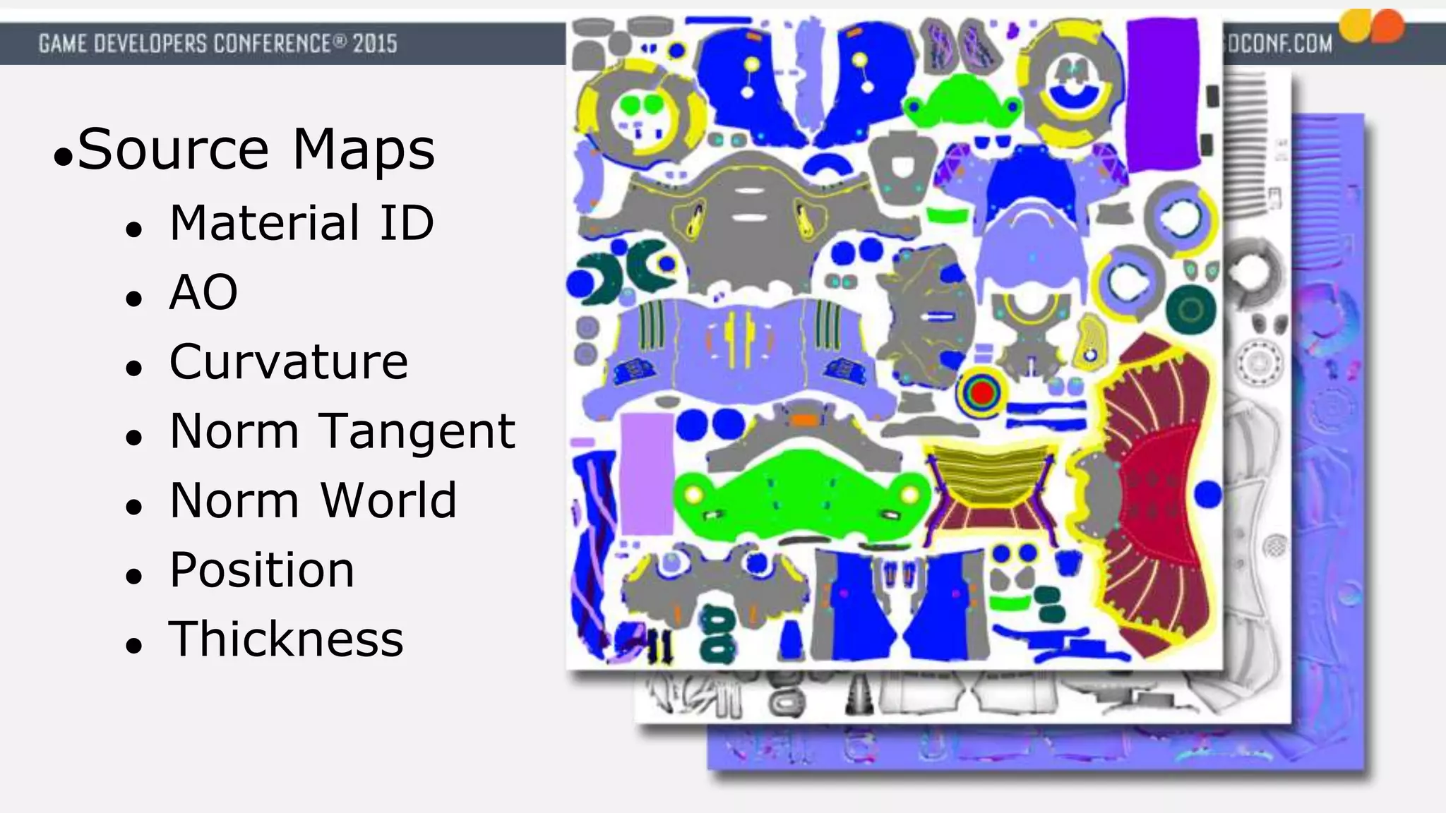 ●Source Maps
● Material ID
● AO
● Curvature
● Norm Tangent
● Norm World
● Position
● Thickness
 