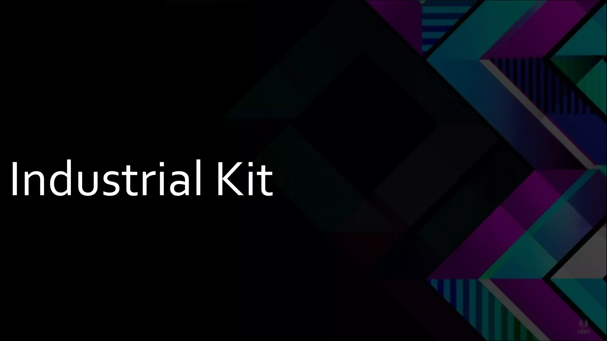 Industrial Kit
 