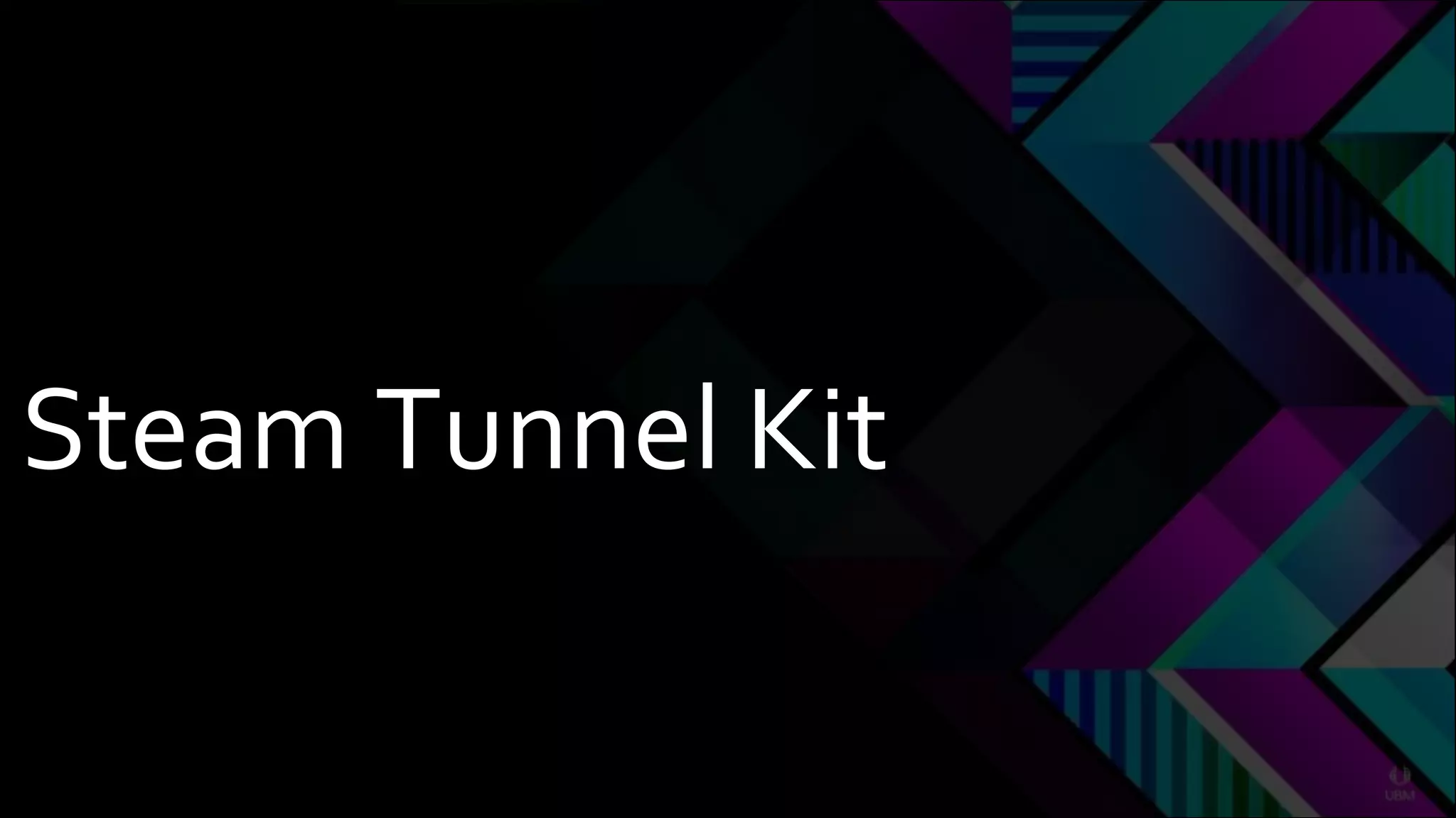 Steam Tunnel Kit
 