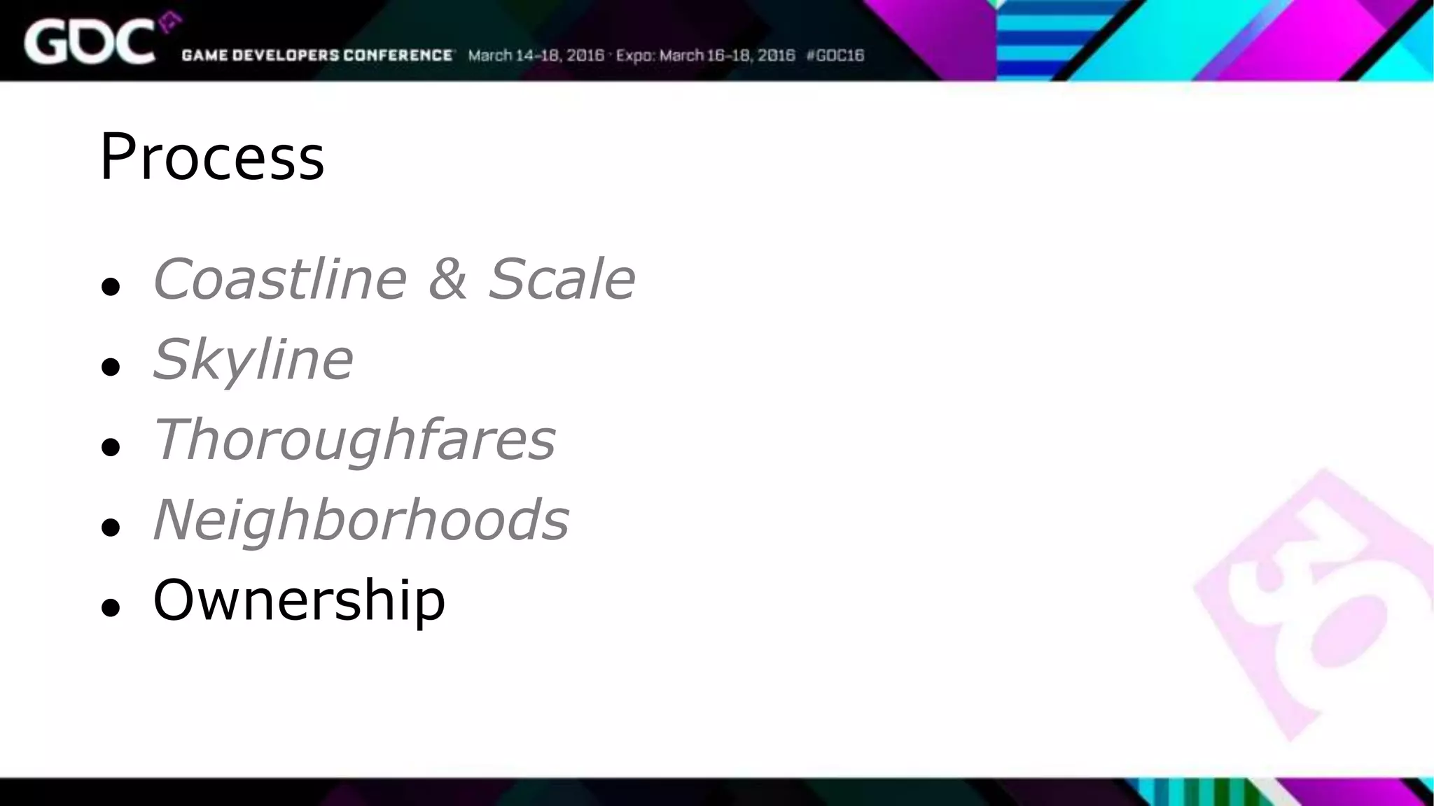 Process
● Coastline & Scale
● Skyline
● Thoroughfares
● Neighborhoods
● Ownership
 