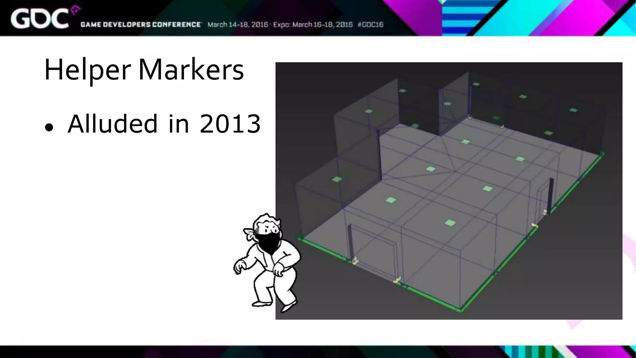 Helper Markers
● Alluded in 2013
 