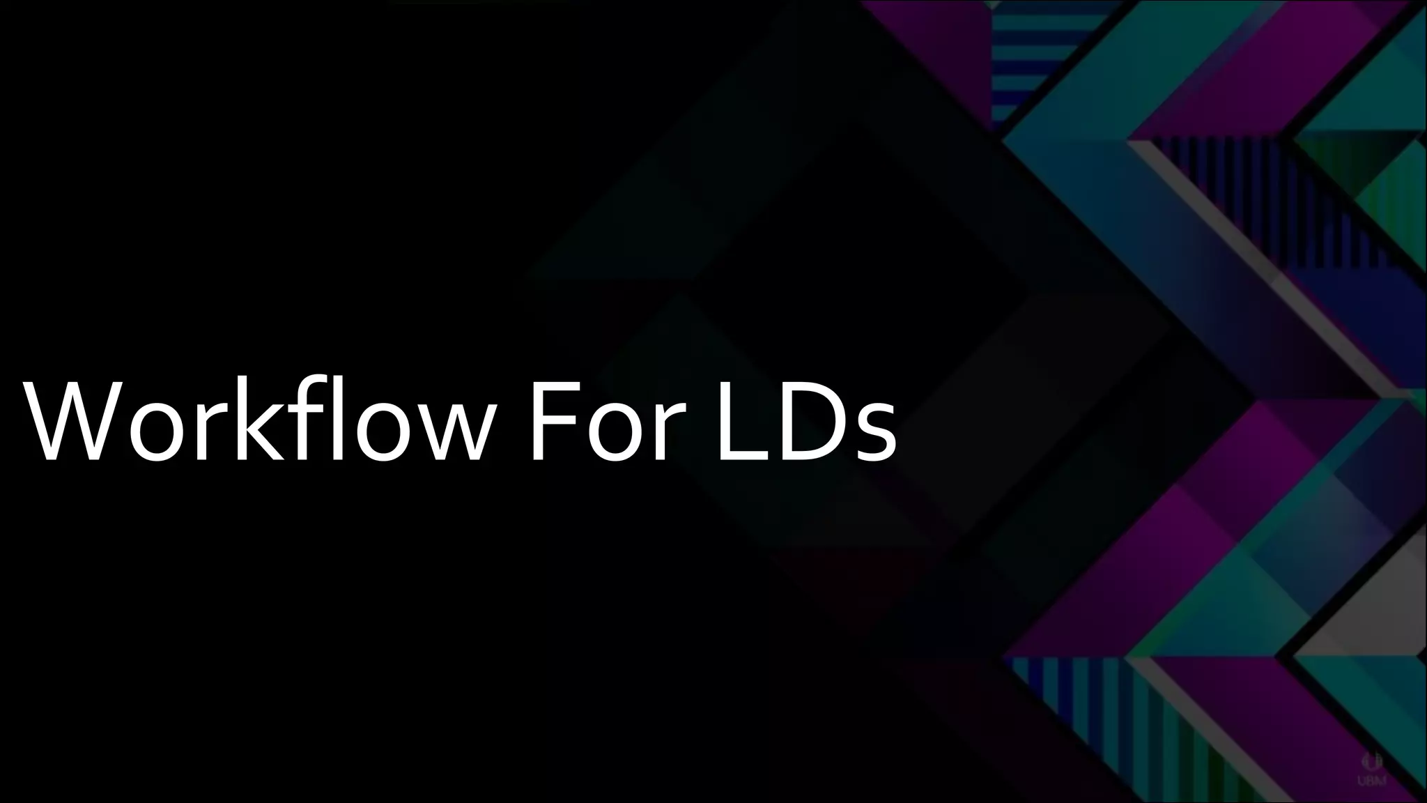 Workflow For LDs
 