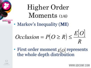 Higher Order Moments  (1/6) Markov’s Inequality ( MI ) First order moment  represents the whole depth distribution 