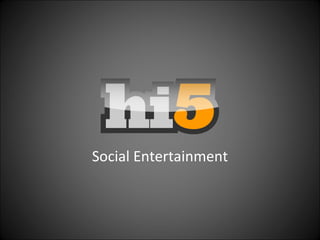 Social Entertainment 