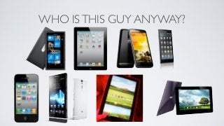 WHO IS THIS GUY ANYWAY?
 