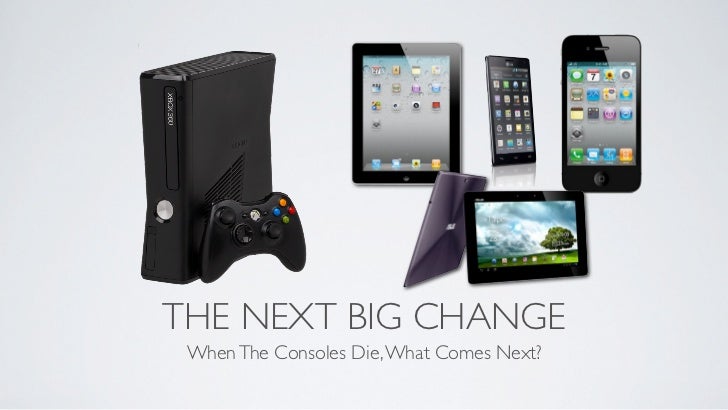 When The Consoles Die, What Comes Next? Slide 63