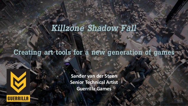 Killzone Shadow Fall Creating Art Tools For A New Generation Of Games