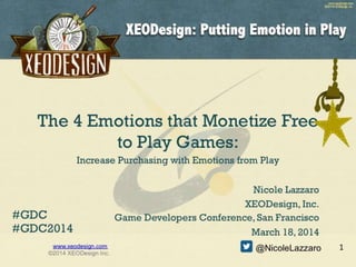 4 Emotions that Drive Monetization in Free to Play Games GDC 2014