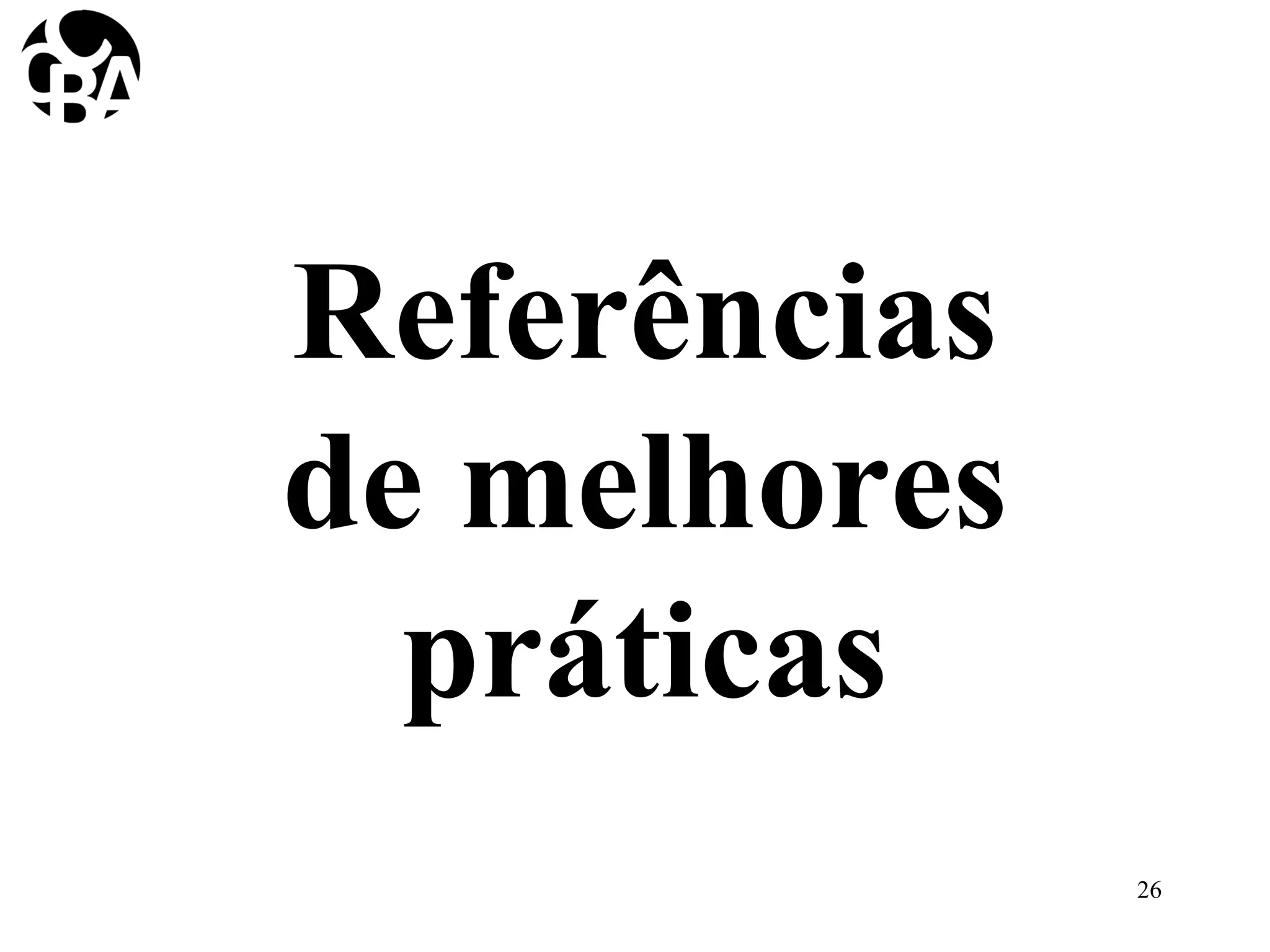 Referências
de melhores
práticas
26
 