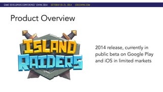 Product Overview 
2014 release, currently in 
public beta on Google Play 
and iOS in limited markets 
 