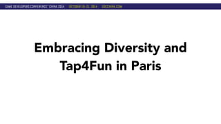Embracing Diversity and 
Tap4Fun in Paris 
 