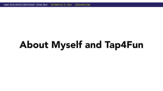 About Myself and Tap4Fun 
 
