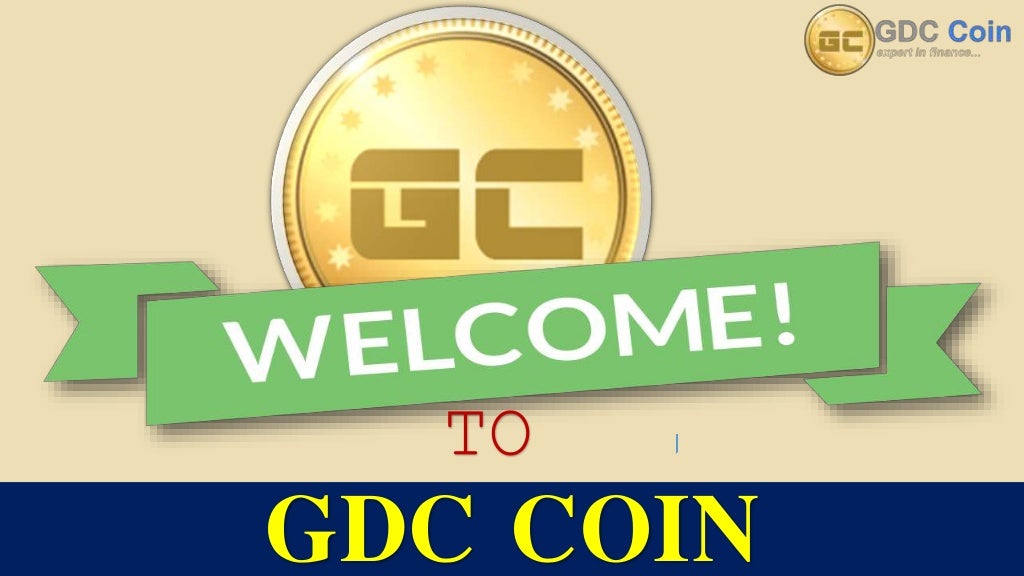 GDC Coin Perfect Digital Currencies To Attracting Greater Attention