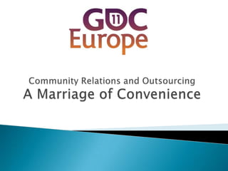 Community Relations and Outsourcing A Marriage of Convenience 