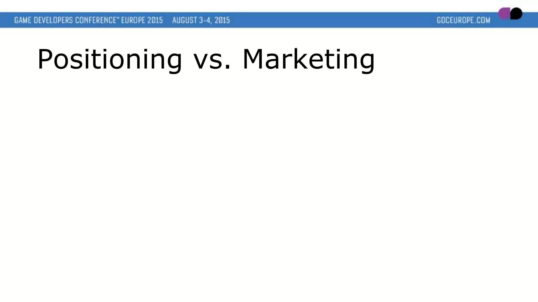 Positioning vs. Marketing
 