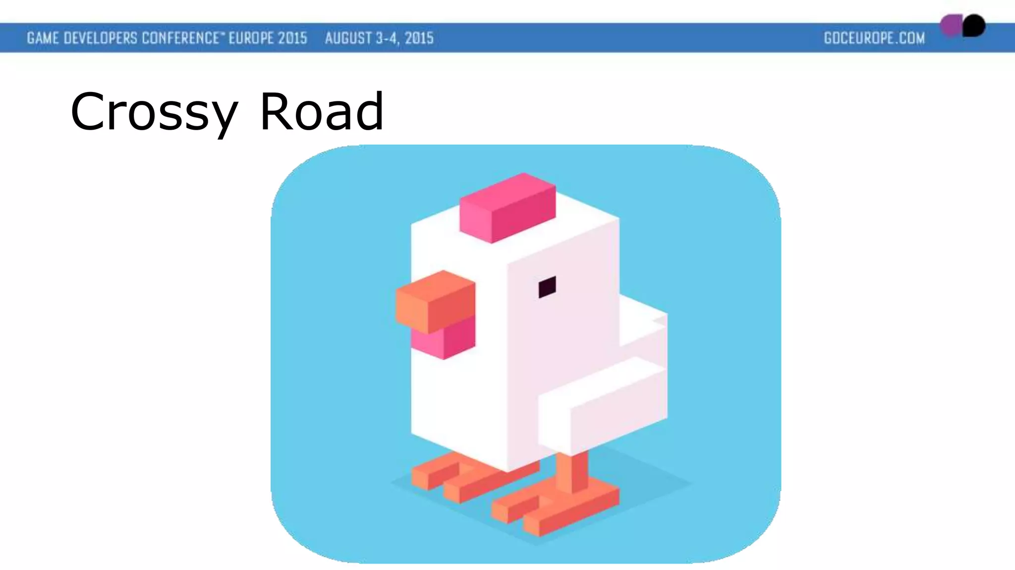 Crossy Road
 