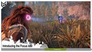 Introducing the Focus tool
Concept Pre-Production Production Polish
 