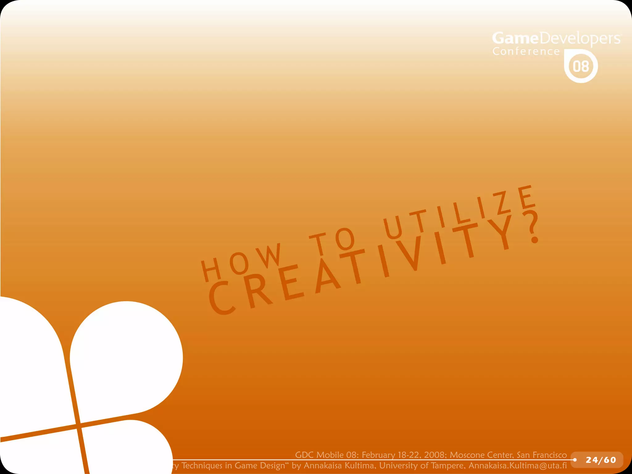 GDCMobile08: Creativity Techniques is Game Design