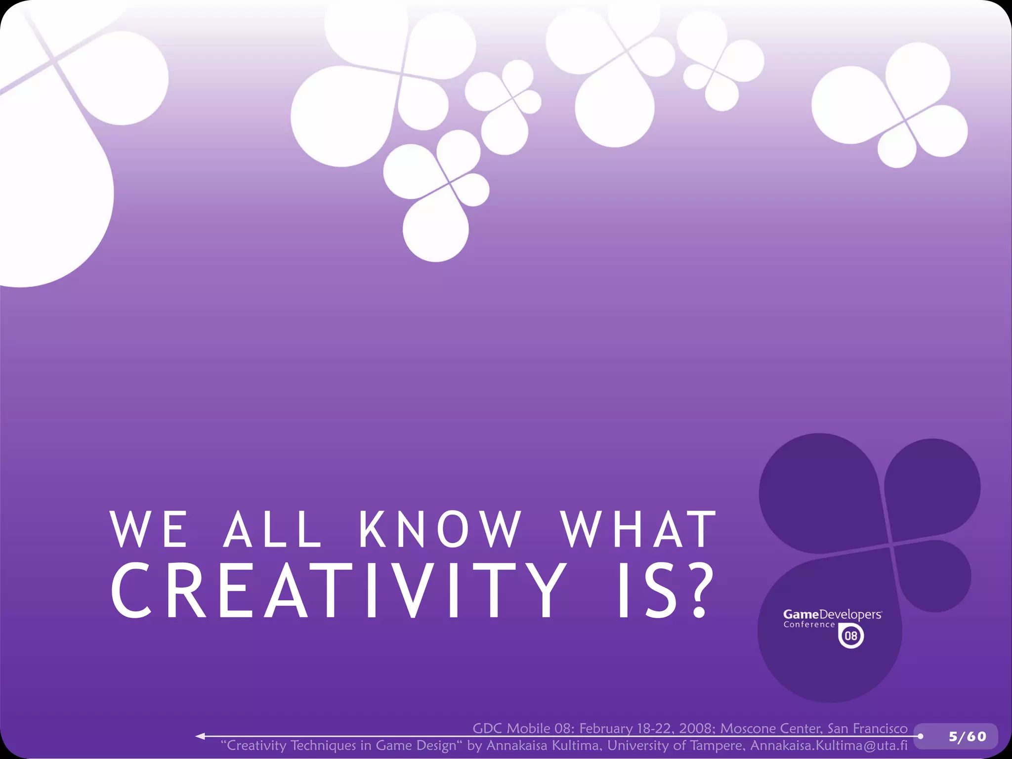 GDCMobile08: Creativity Techniques is Game Design