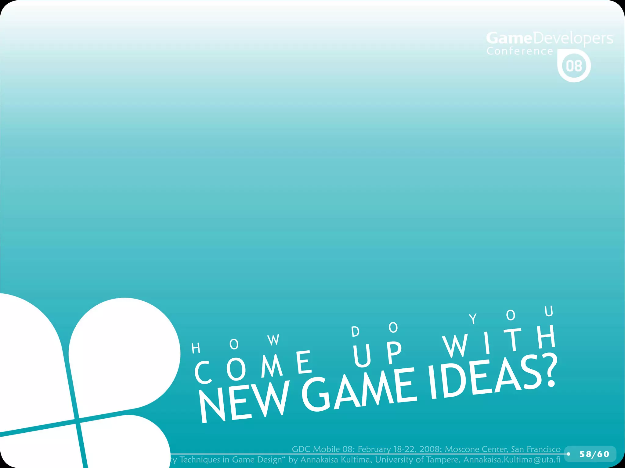 GDCMobile08: Creativity Techniques is Game Design