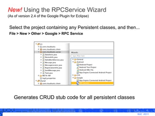 New! Using the RPCService Wizard
(As of version 2.4 of the Google Plugin for Eclipse)


Select the project containing any ...
