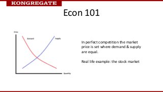 Econ 101

    In perfect competition the market
    price is set where demand & supply
    are equal.

    Real life examp...