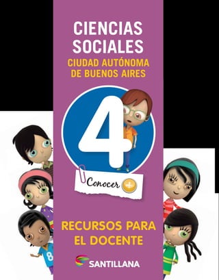 Ciencias
sociales
Ciudad autónoma
de Buenos aires
4
RECURSOS PARA
EL DOCENTE
 