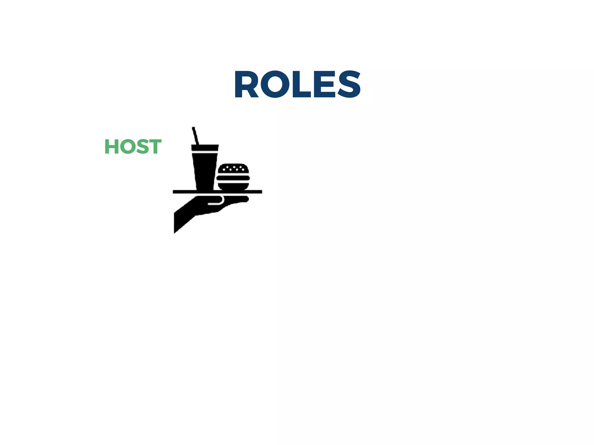 ROLES
HOST
&Z?jBrA+>y(r
 