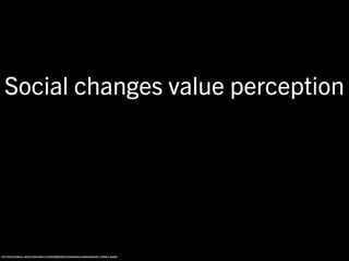 Social changes value perception




http://legal-dictionary.thefreedictionary.com/quid+pro+quo
 