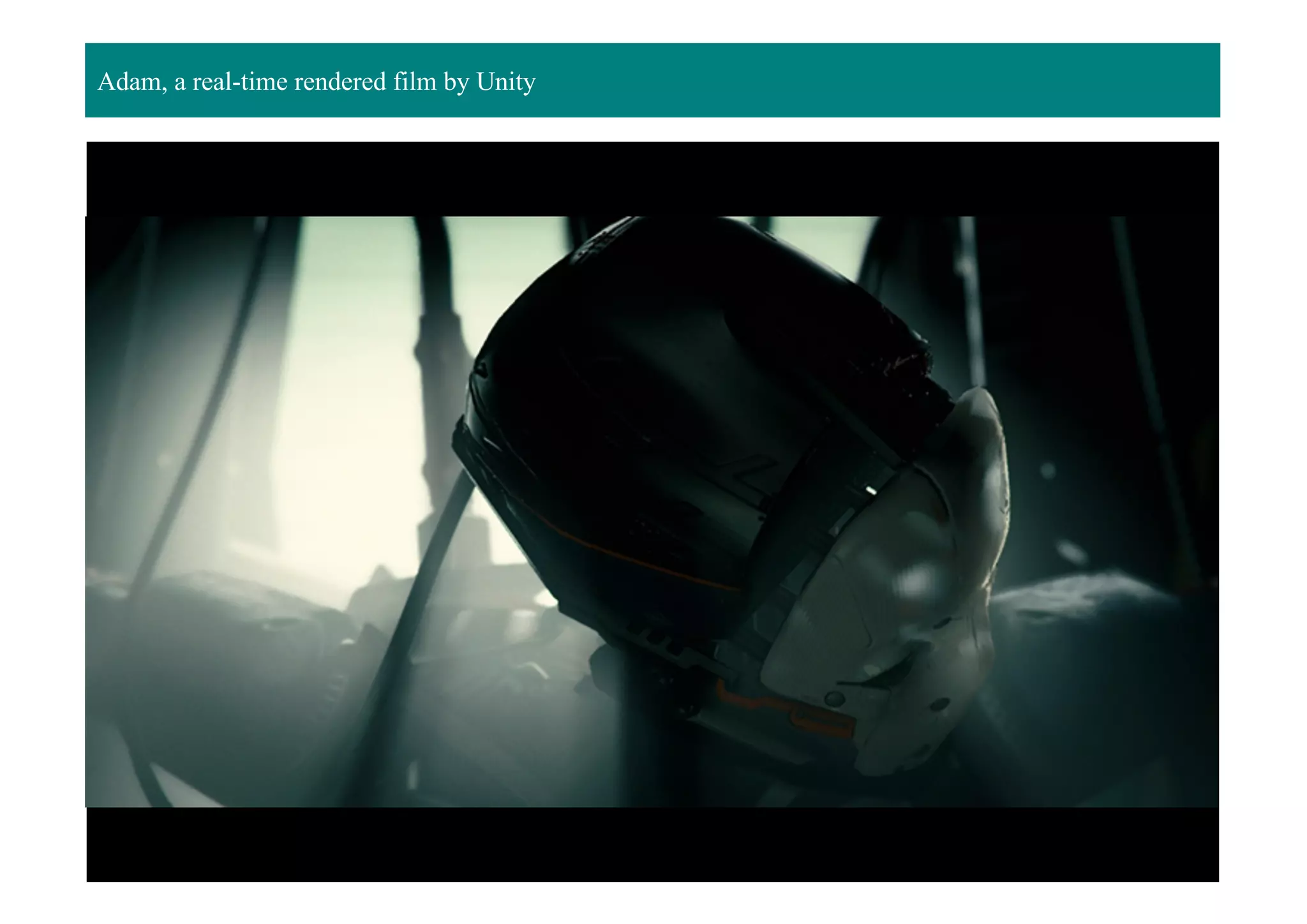 Adam, a real-time rendered film by Unity
 