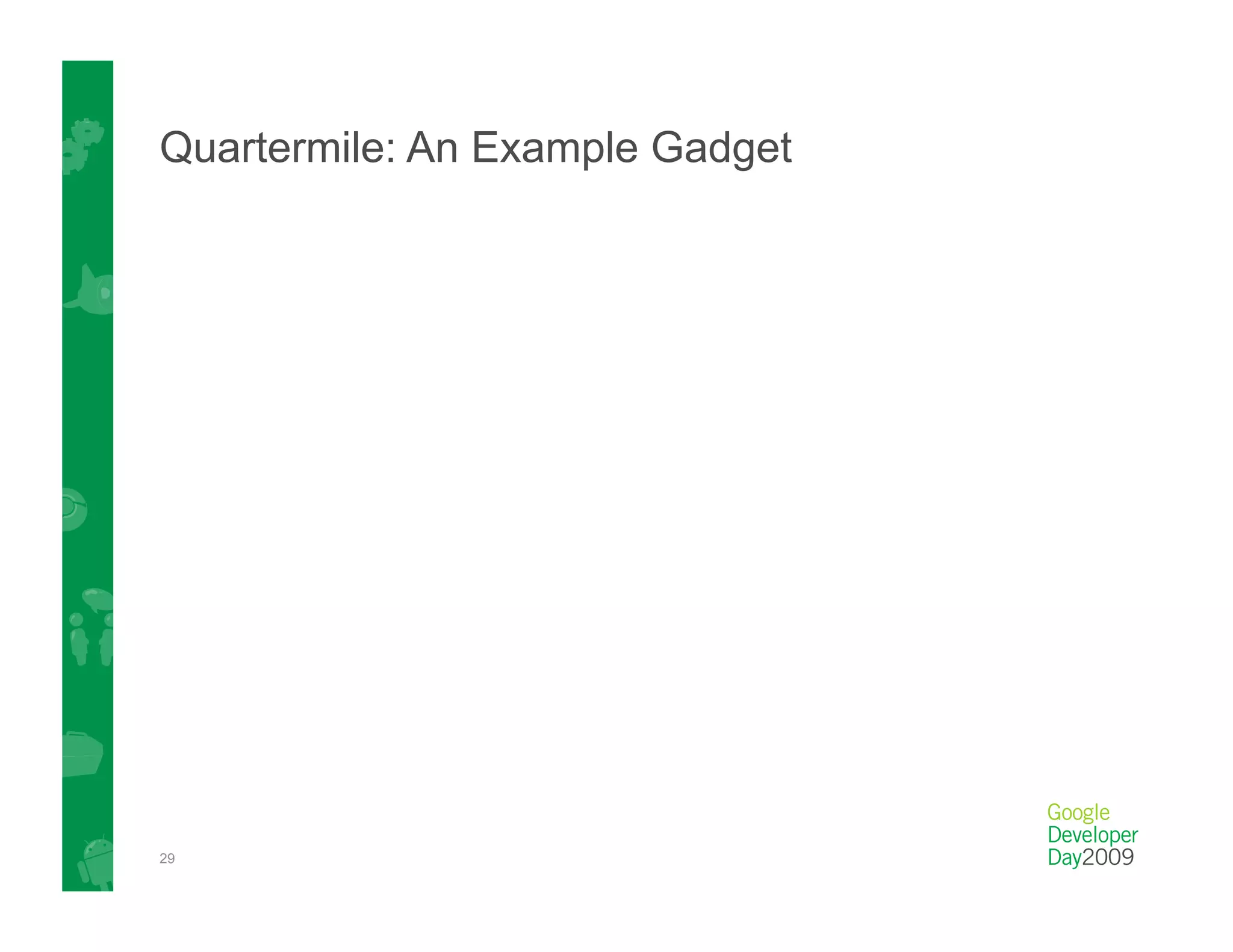 Quartermile: An Example Gadget




29
 